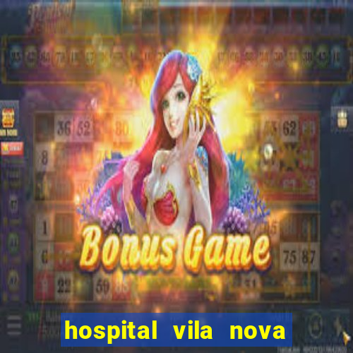 hospital vila nova star trabalhe conosco